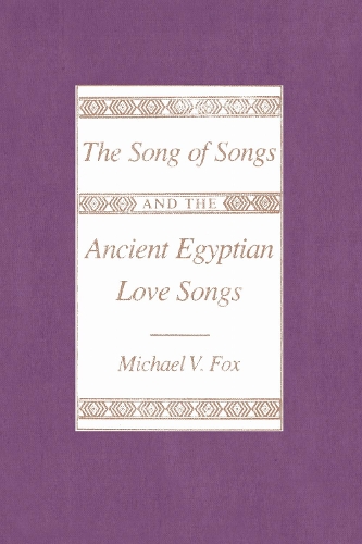 The "Song of Songs" and the Ancient Egyptian Love Songs