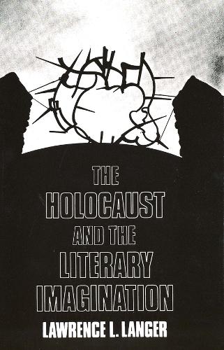 The Holocaust and the Literary Imagination