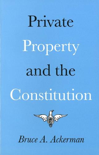 Private Property and the Constitution
