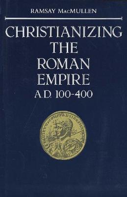 Christianizing the Roman Empire