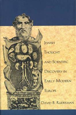 Jewish Thought and Scientific Discovery in Early Modern Europe