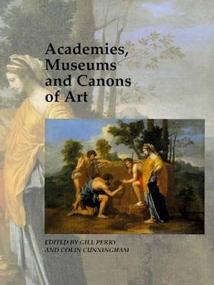Academies, Museums and Canons of Art