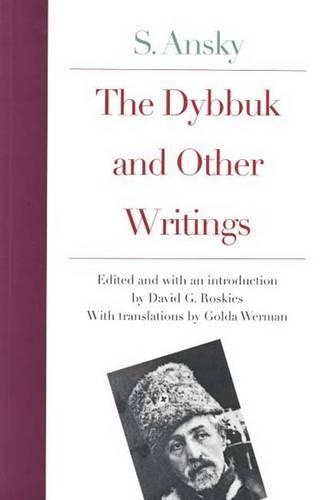 The Dybbuk and Other Writings