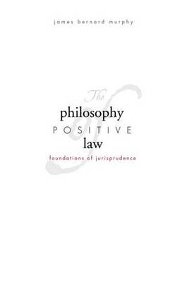 The Philosophy of Positive Law