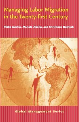 Managing Labor Migration in the Twenty-First Century