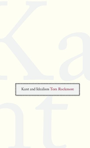 Kant and Idealism
