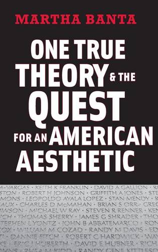 One True Theory and the Quest for an American Aesthetic