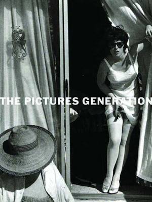 The Pictures Generation, 1974-1984