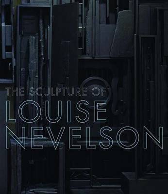 The Sculpture of Louise Nevelson