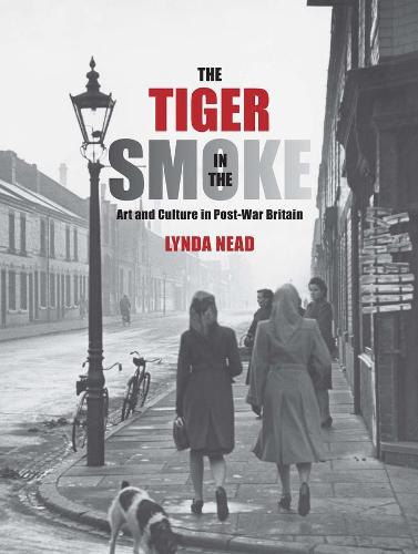 The Tiger in the Smoke by Lynda Nead