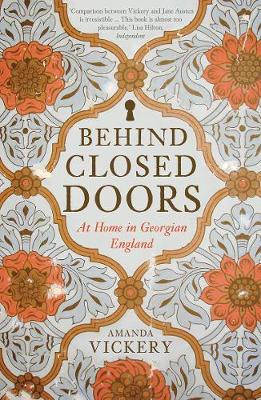 Behind Closed Doors by Amanda Vickery