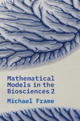 Mathematical Models in the Biosciences II