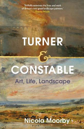 Turner and Constable by Nicola Moorby