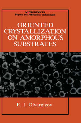 Oriented Crystallization on Amorphous Substrates