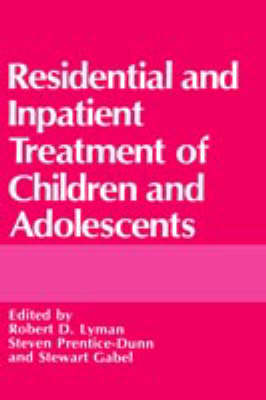Residential and Inpatient Treatment of Children and Adolescents