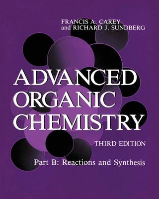 Advanced Organic Chemistry: Reactions and Synthesis Pt. B