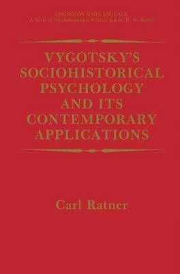 Vygotsky’s Sociohistorical Psychology and its Contemporary Applications