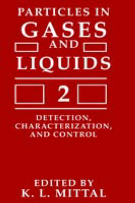 Particles in Gases and Liquids 2