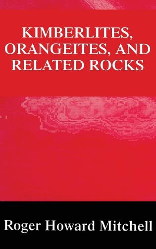 Kimberlites, Orangeites, and Related Rocks