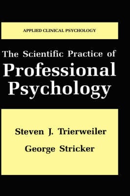 The Scientific Practice of Professional Psychology