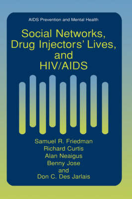 Social Networks, Drug Injectors’ Lives, and HIV/AIDS