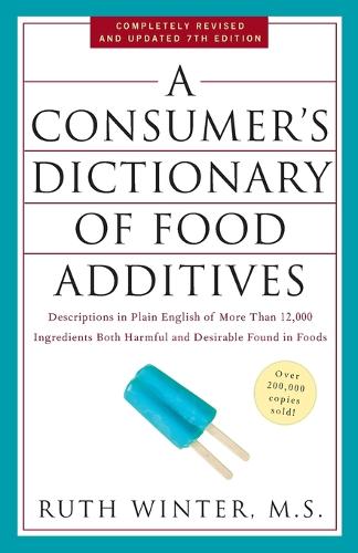 A Consumer's Dictionary of Food Additives, 7th Edition