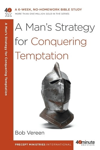 A Man's Strategy for Conquering Temptation