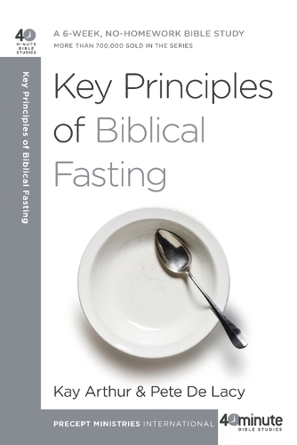 Key Principles of Biblical Fasting