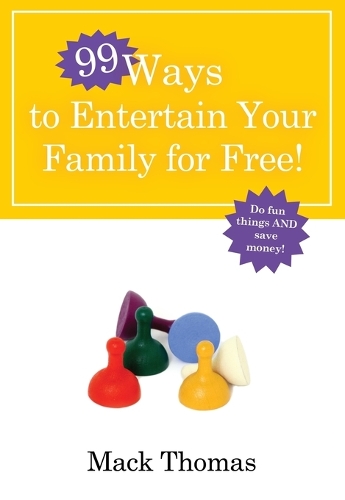 99 Ways to Entertain your Family for Free