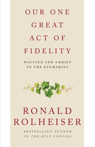 Our One Great Act of Fidelity