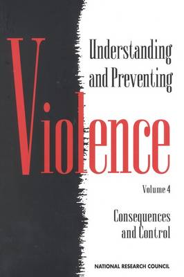 Understanding and Preventing Violence, Volume 4