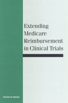 Extending Medicare Reimbursement in Clinical Trials