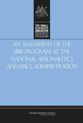 An Assessment of the SBIR Program at the National Aeronautics and Space Administration