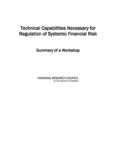 Technical Capabilities Necessary for Regulation of Systemic Financial Risk