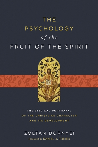 The Psychology of the Fruit of the Spirit