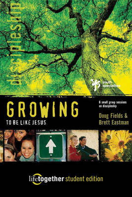 Growing to be Like Jesus: Student Edition