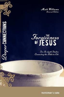 The Forgiveness of Jesus: Participant's Guide