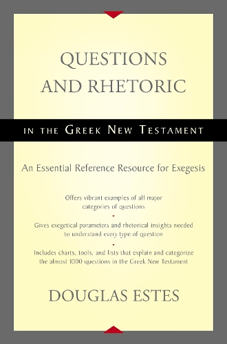 Questions and Rhetoric in the Greek New Testament