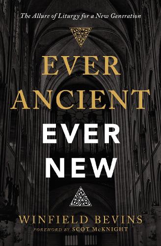 Ever Ancient, Ever New