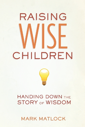 Raising Wise Children