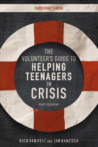 The Volunteer's Guide to Helping Teenagers in Crisis Participant's Guide