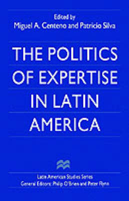 The Politics of Expertise in Latin America