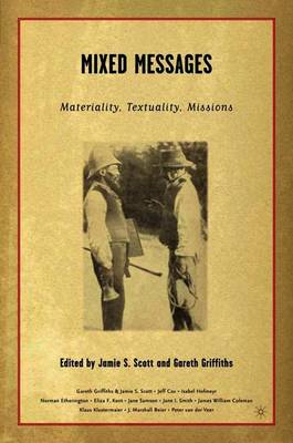 Mixed Messages: Materiality, Textuality, Missions