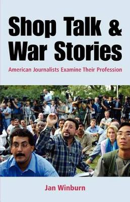 Shop Talk and War Stories