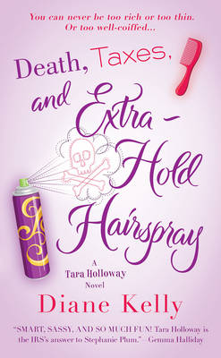 Death, Taxes and Extra Hold Hairspray