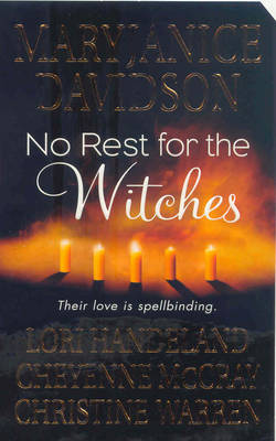 No Rest for the Witches: WITH "The Majicka" AND "Voodoo Moon" AND "Breath of Magic" AND "Any Witch Way She Can"