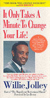 It Only Takes A Minute To Change Your Life