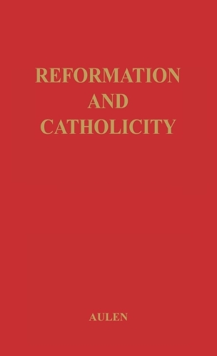 Reformation And Catholicity