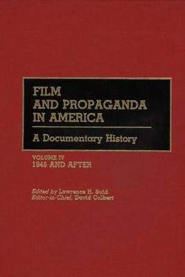 Film and Propaganda in America: 1945 and After v. 4