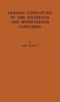 German Literature in the Sixteenth and Seventeenth Centuries